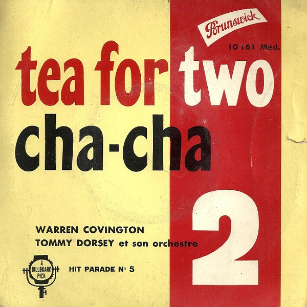 Tea For Two Cha Cha by Tommy Dorsey And His Orchestra