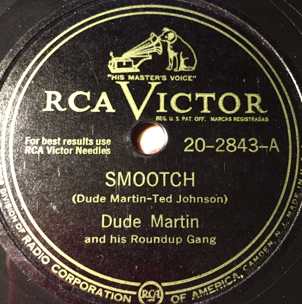 Smootch / Don't Come Cryin' To Me by Dude Martin And His Roundup Gang