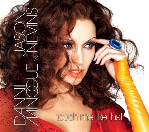 Touch Me Like That by Dannii Minogue