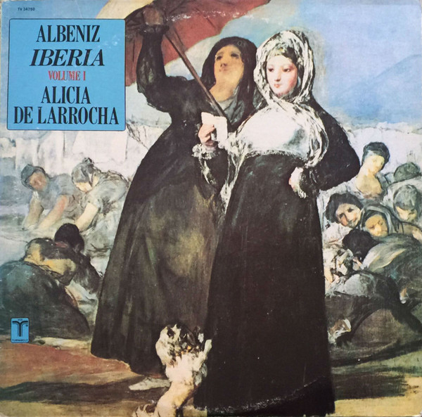 Albeniz Iberia Volume I by Alicia De Larrocha, Albeniz