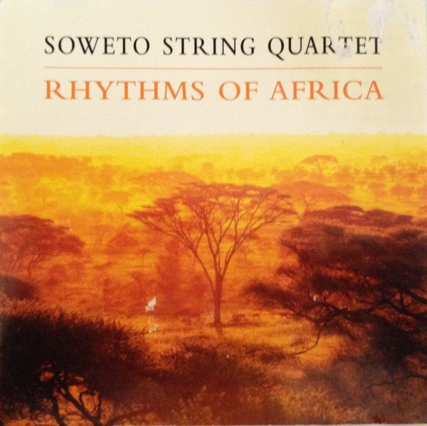 Rhythms Of Africa by Soweto String Quartet