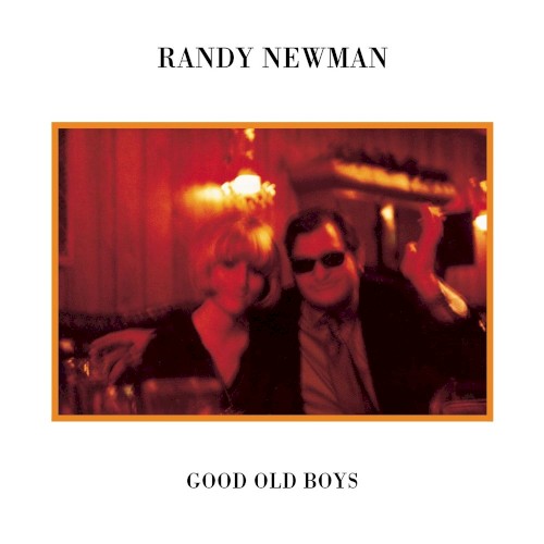 Good Old Boys by Randy Newman