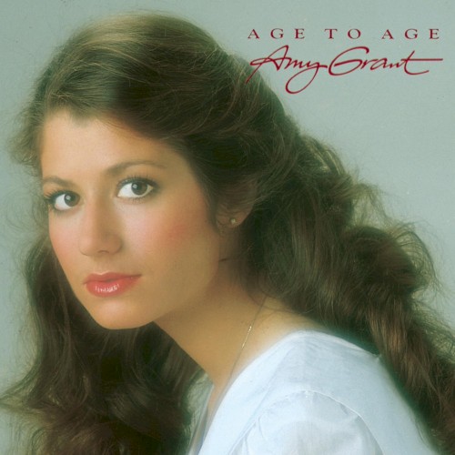 Age To Age by Amy Grant