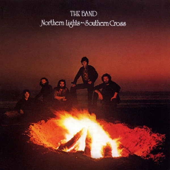 Northern Lights-Southern Cross by The Band