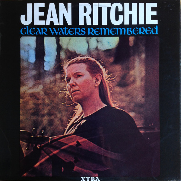 Clear Waters Remembered by Jean Ritchie