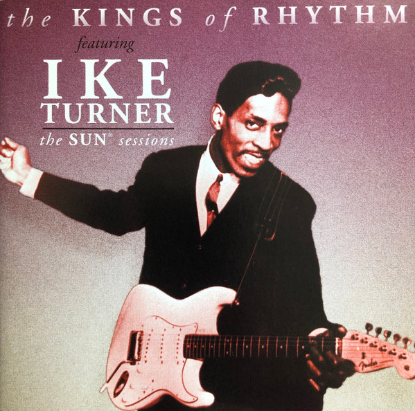 The Sun Sessions by The Kings Of Rhythm Featuring Ike Turner