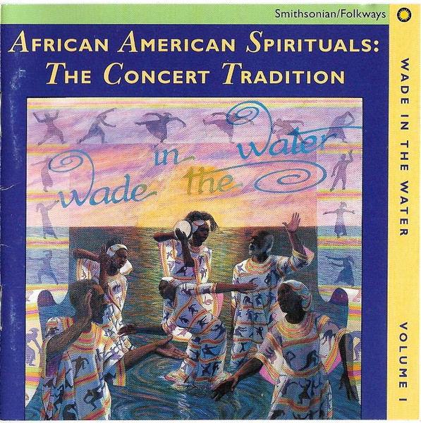 Wade In The Water, Vol.1:African American Spirituals:The Concert Tradition by Various