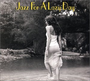 Jazz For A Lazy Day by Various