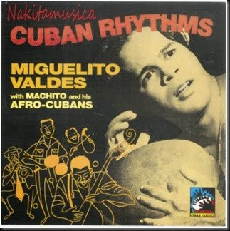 Cuban Rhythms by Miguelito Valdes, Machito And His Afro-Cubans
