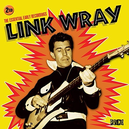 The Essential Early Recordings by Link Wray