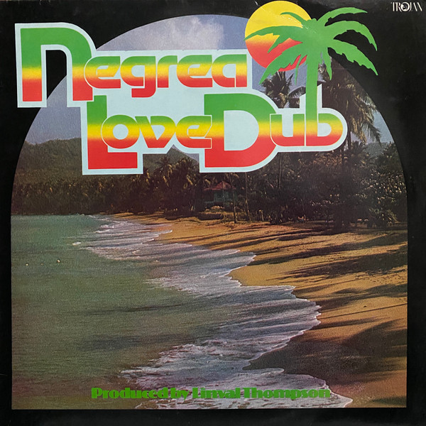 Negrea Love Dub by Linval Thompson