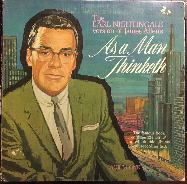 As A Man Thinketh by Earl Nightingale, James Allen