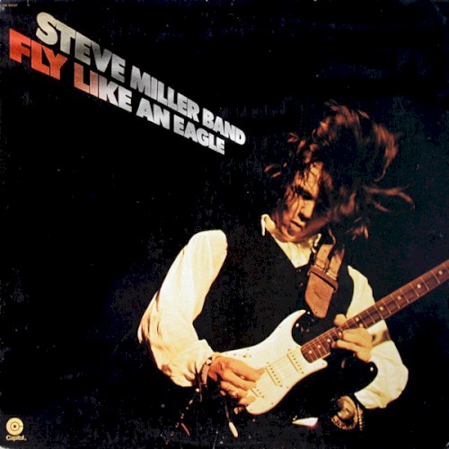 Fly Like An Eagle by Steve Miller Band