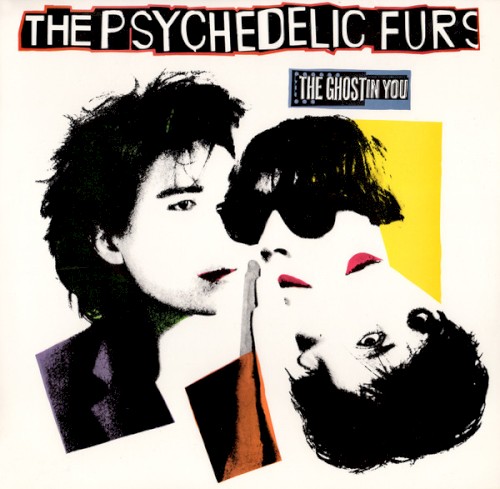 The Ghost In You by The Psychedelic Furs