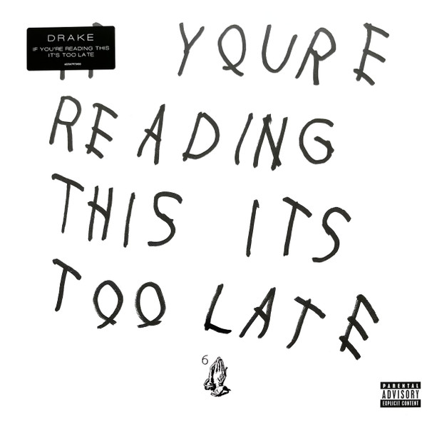 If You're Reading This It's Too Late by Drake