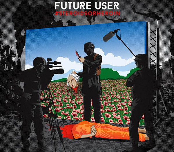 #SteroidsOrHeroin by Future User physical vinyl pressing cover artwork on VinVibe
