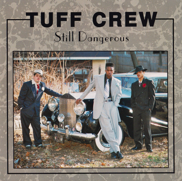 Still Dangerous by Tuff Crew