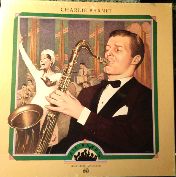 Big Bands: Charlie Barnet by Charlie Barnet