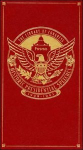 The LIbrary Of Congress Presents:  Historic Presidential Speeches (1908-1993) by Various