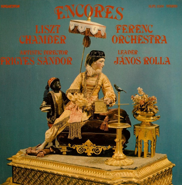 Encores by Liszt Ferenc Chamber Orchestra