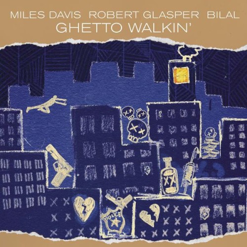Ghetto Walkin' by Miles Davis, Robert Glasper, Bilal