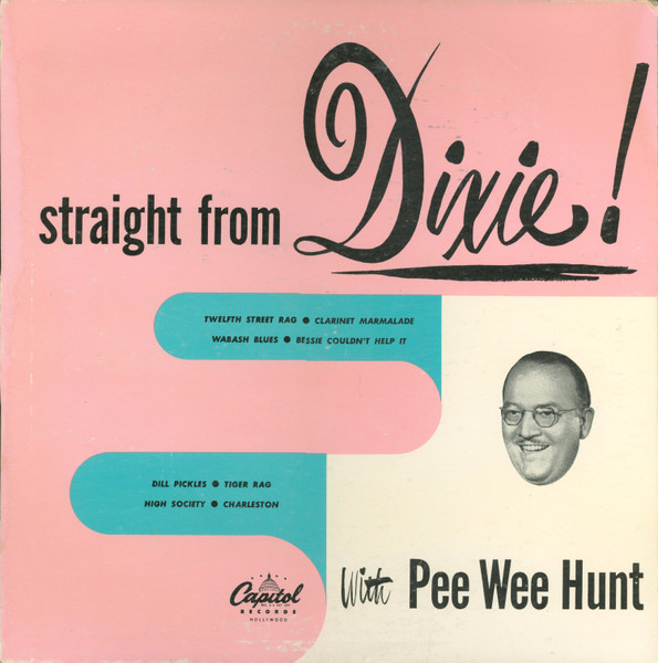 Straight from Dixie! With Pee Wee Hunt by Pee Wee Hunt