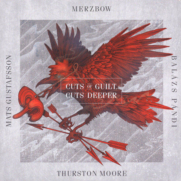 Cuts Of Guilt, Cuts Deeper by Merzbow