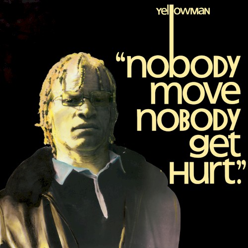 Nobody Move by Yellowman