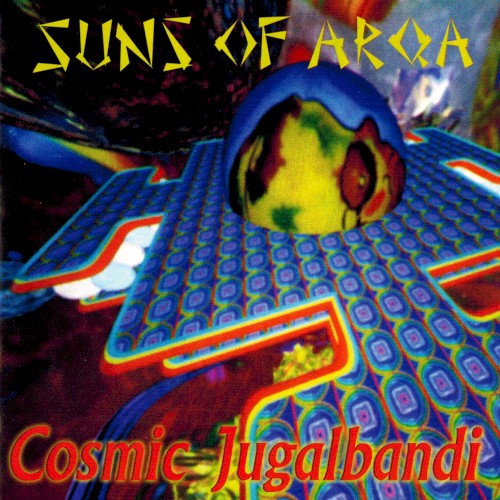 Cosmic Jugalbandi by Suns Of Arqa