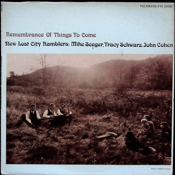 Remembrance Of Things To Come by The New Lost City Ramblers