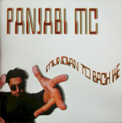 Mundian To Bach Ke by Panjabi MC