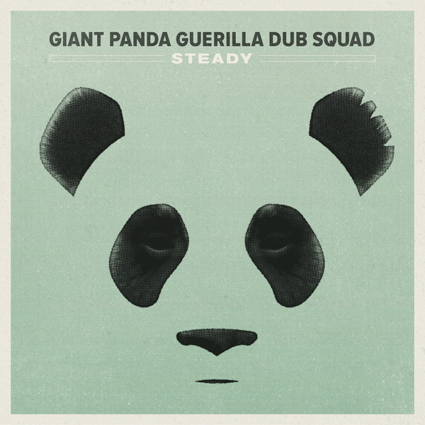 Steady by Giant Panda Guerilla Dub Squad