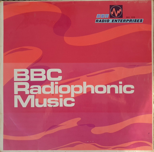 BBC Radiophonic Music by BBC Radiophonic Workshop