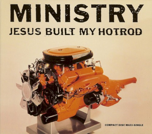 Jesus Built My Hotrod by Ministry