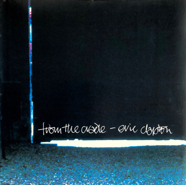 From The Cradle by Eric Clapton