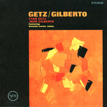 Getz / Gilberto by Stan Getz