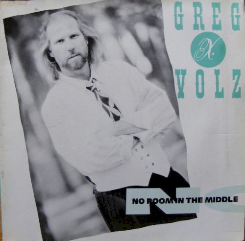 No Room In The Middle by Greg X. Volz