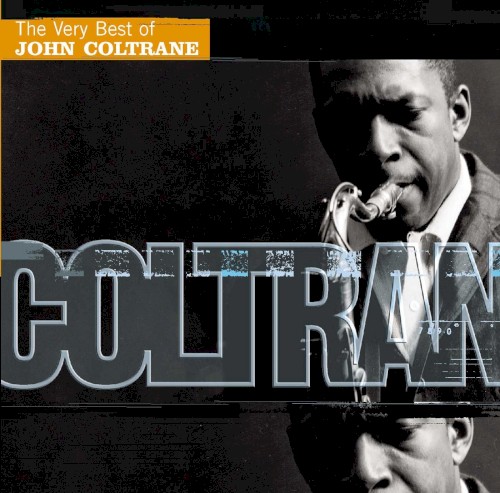 The Very Best Of John Coltrane by John Coltrane