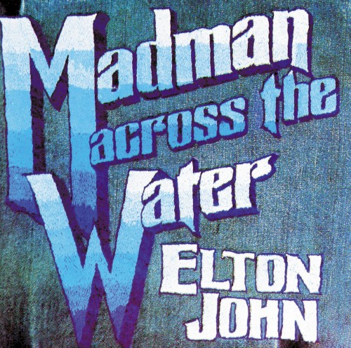 Madman Across The Water by Elton John