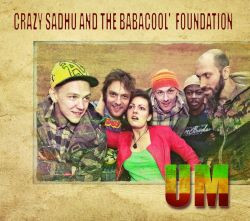 UM by ВПР & Фестиваль Всего НаСвete, Crazy Sadhu And The Babacool' Foundation