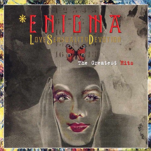 Love Sensuality Devotion (The Greatest Hits) by Enigma