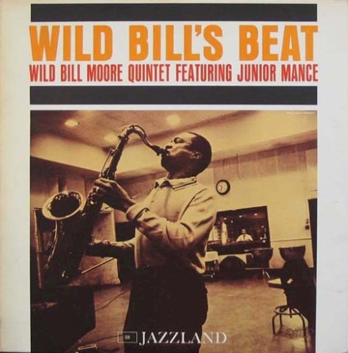 Wild Bill's Beat by Wild Bill Moore Quintet