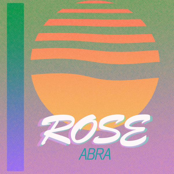 Rose by Abra