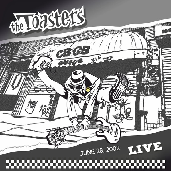 Live June 28, 2002 - CBGB &amp; OMFUG - The Bowery Collection by The Toasters