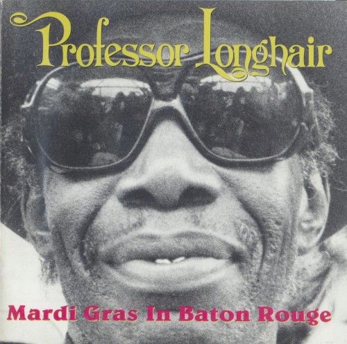 Mardi Gras In Baton Rouge by Professor Longhair