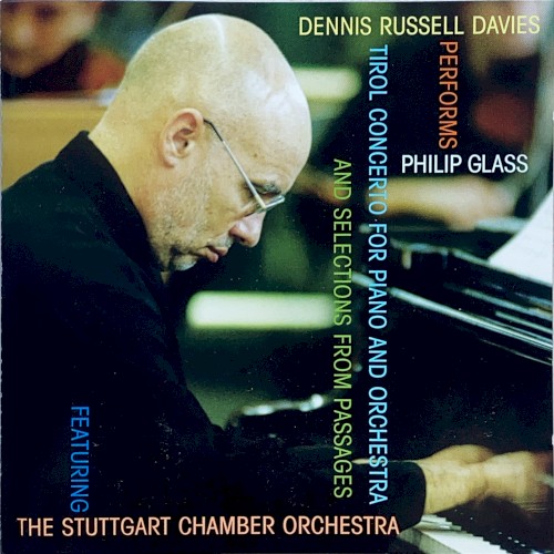 Tirol Concerto For Piano And Orchestra And Selections From Passages by Dennis Russell Davies