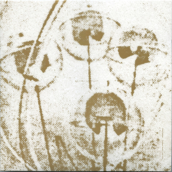 Feedback Works 1969-1970 by Eliane Radigue