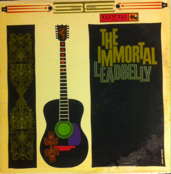 The Immortal Leadbelly by Leadbelly