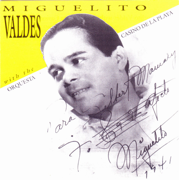 Miguelito Valdes With The Orquesta Casino De La Playa by Miguelito Valdes, Orquesta Casino De La Playa