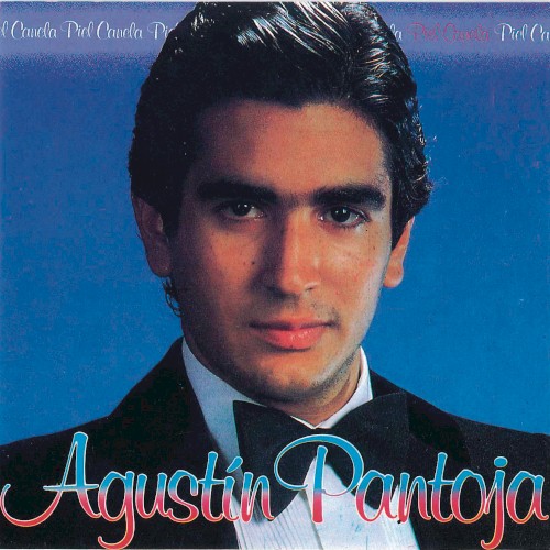 Piel Canela by Agustín Pantoja